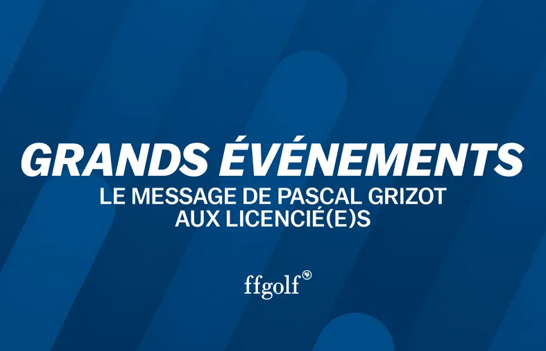 Garantir l’avenir des grands événements de golf en France, un enjeu pour toute la filière