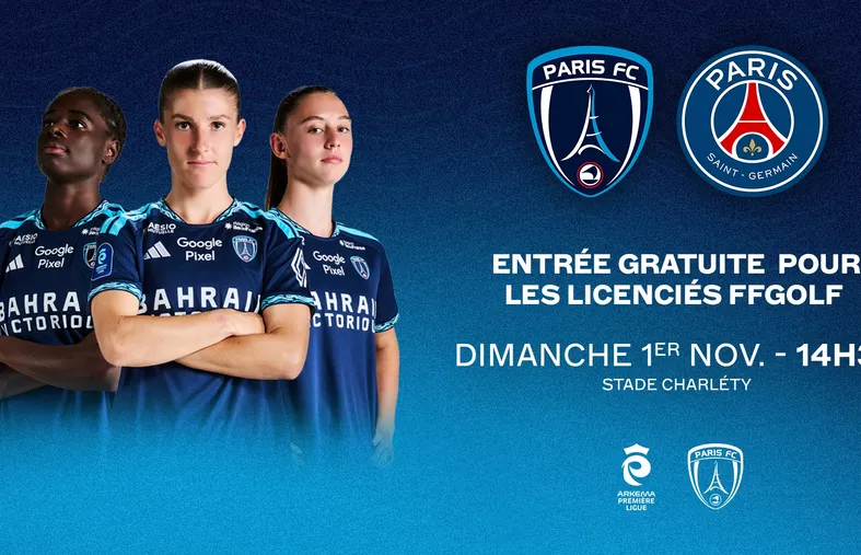 Paris FC – PSG : Licenciés ffgolf, assistez gratuitement au derby parisien !