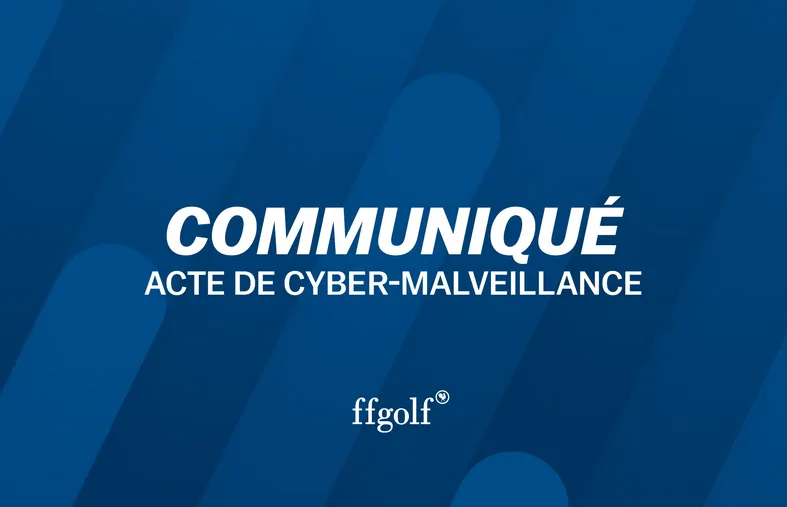 Communiqué aux licenciés ffgolf : Acte de cyber-malveillance