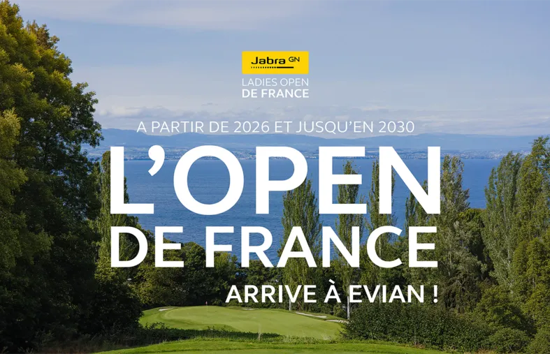 Le Ladies Open de France s’installe à Evian dès 2026