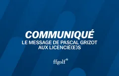 Lettre de Pascal Grizot à tous les golfeurs et acteurs de la filière golf